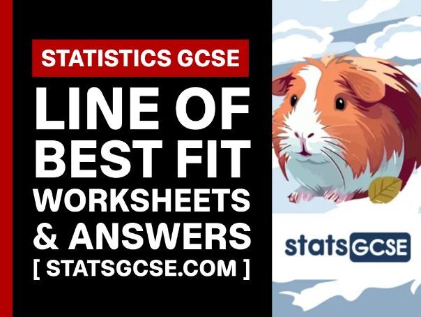 Line of best fit - GCSE Statistics - Worksheet Pack + Answers