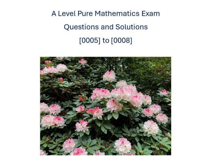 A Level Pure Maths Exam Questions and Solutions [0005] to [0008]