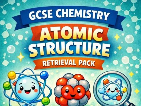 GCSE Chemistry Retrieval Pack: Atomic Structure (30 Qs)