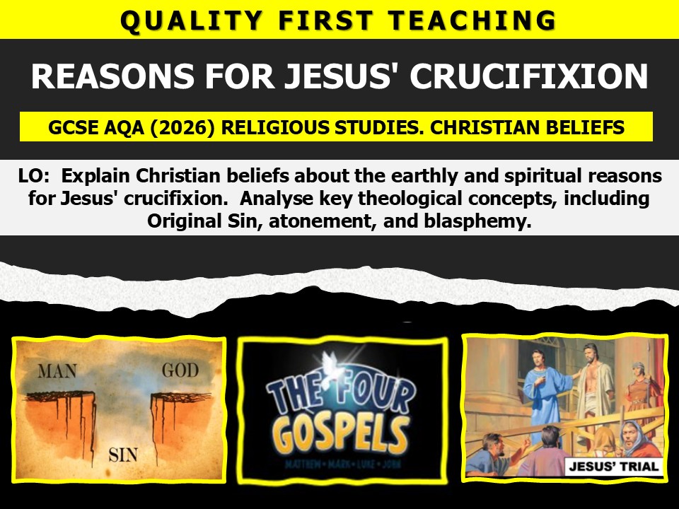 REASONS FOR JESUS' CRUCIFIXION. AQA. 2026