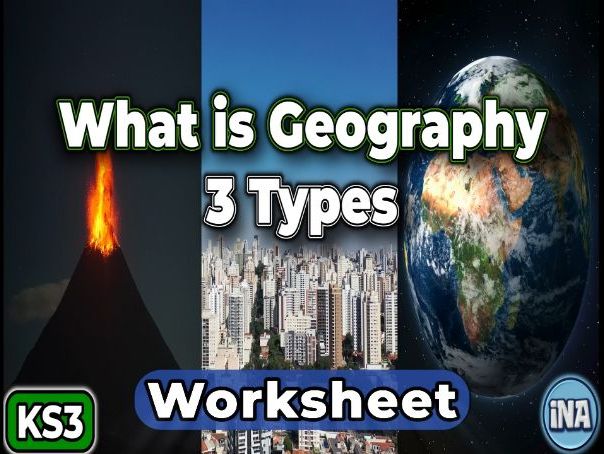 What is Geography? - KS3 Geography Worksheet