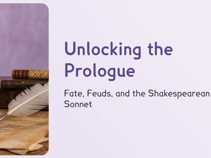 Romeo & Juliet - Unlocking the Prologue