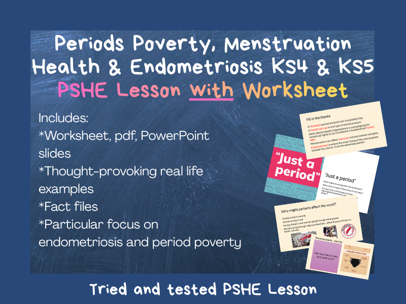 PSHE KS4 & KS5 Lesson & worksheet - Periods, Menstrual Health & Endometriosis