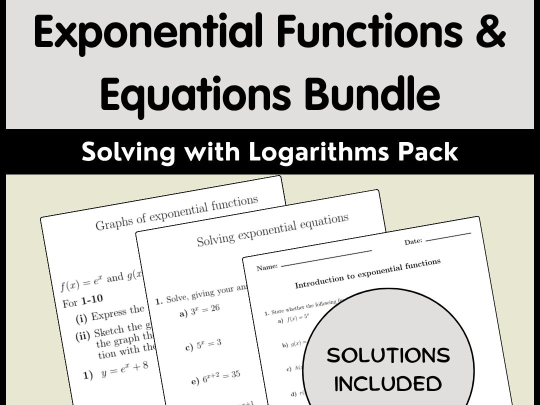 Exponential Functions & Equations Bundle | Solving with Logarithms Pack