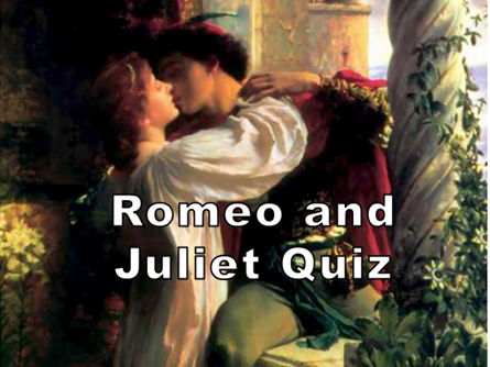 Romeo and Juliet Quiz