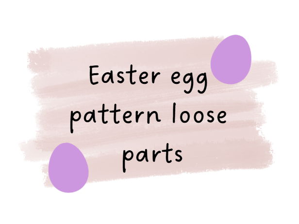 Easter Egg Loose Parts