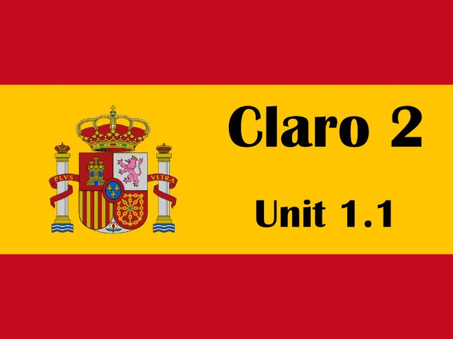 Claro 2 unit 1.1 – ¡Qué hambre! (food & drinks) [updated July '25]