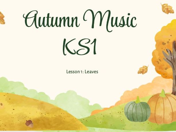KS1 music lesson, autumn themed lesson 1 leaves
