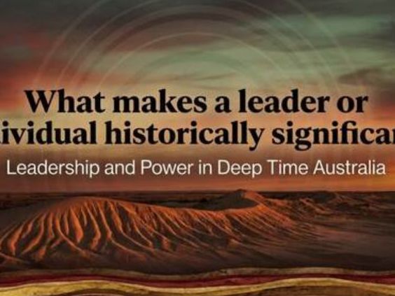 Deep Time Australia – Leadership, Power and Case Studies (Year 7 History)