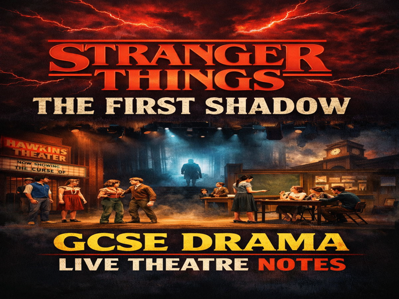 GCSE DRAMA live theatre notes Stranger things