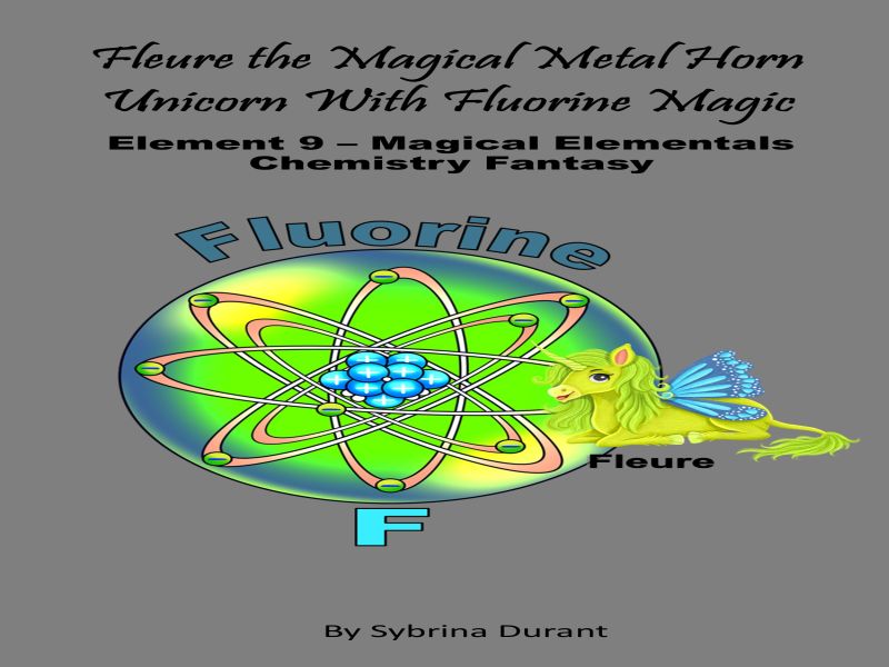 Fleure The Metal Horn Unicorn W/Fluorine Magic : Element 9 Ebook + Lesson Plan