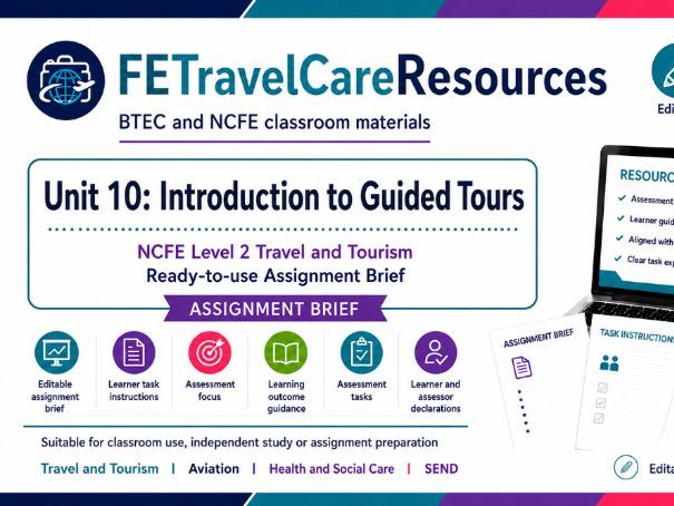 NCFE Unit 10 Travel & Tourism Assignment Brief