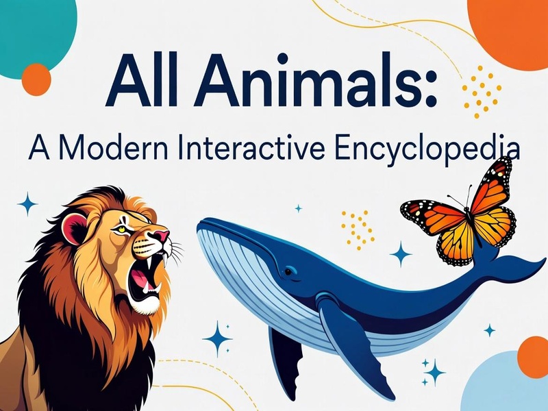 All Animals: A Modern Interactive Encyclopedia