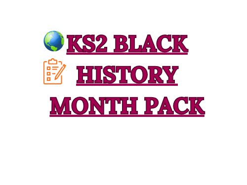 KS2 BLACK HISTORY MONTH - WORKSHEETS, QUIZ & ACTIVITIES ON INSPIRING FIGURES