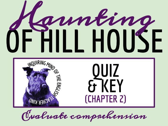 The Haunting of Hill House by Shirley Jackson Chapter 2 Quiz and Answer Key | Reading Worksheet