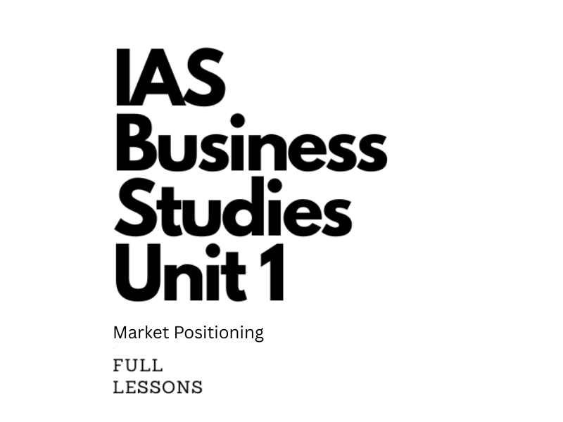 IAS Unit 1 Chapter 1 Market Positioning   Full lessons