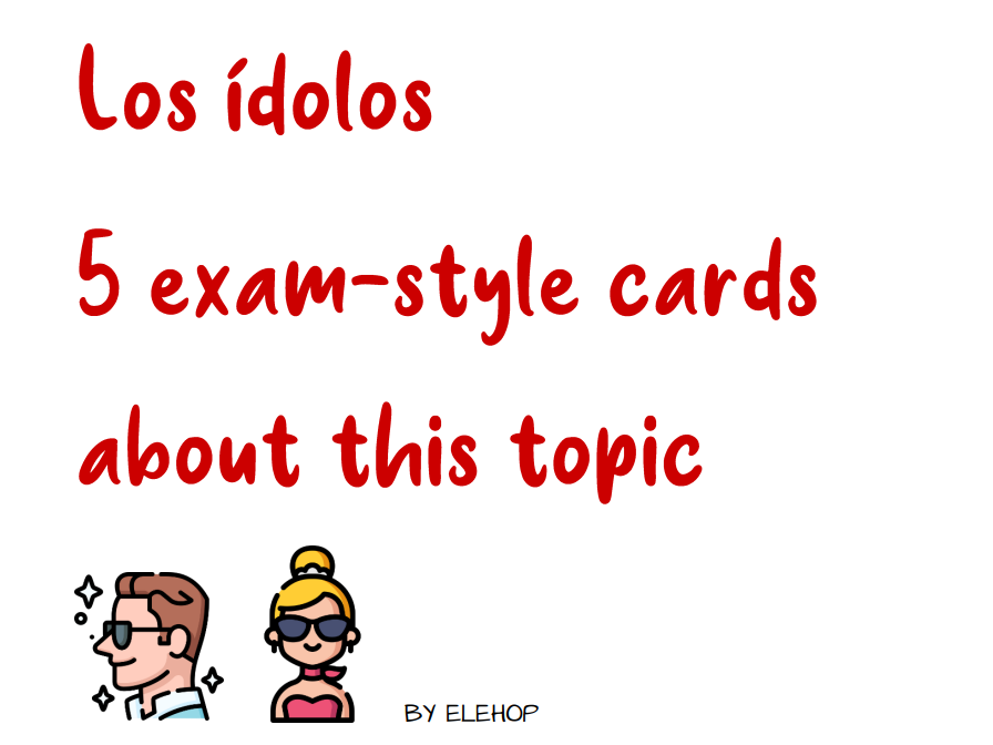 Los ídolos. Spanish speaking. Exam style questions