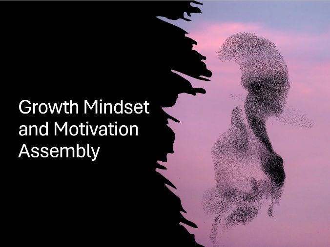 Growth Mindset and Motivation Assembly Sixth Form / GCSE