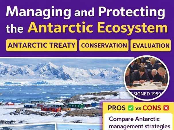 IGCSE Geography: Managing and Protecting the Antarctic Ecosystem Lesson (First Exams 2027)