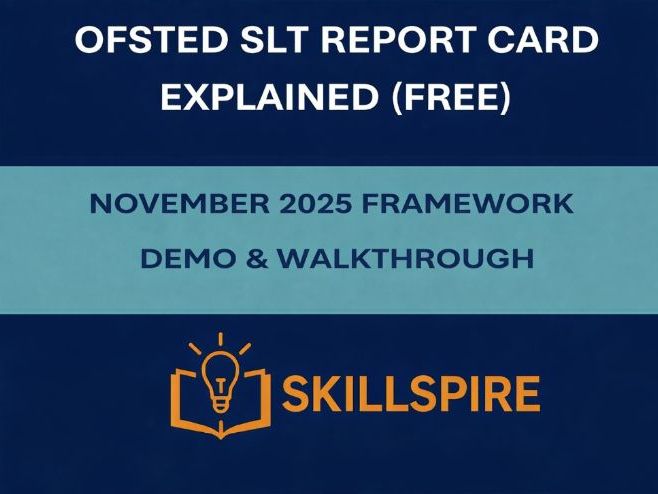 Ofsted SLT Report Card Explained (FREE) | November 2025 Framework Demo & Walkthrough