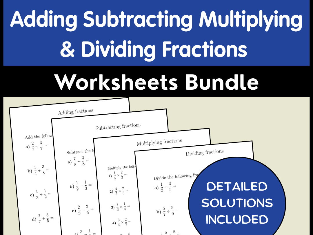 Adding Subtracting Multiplying & Dividing Fractions Worksheets Bundle