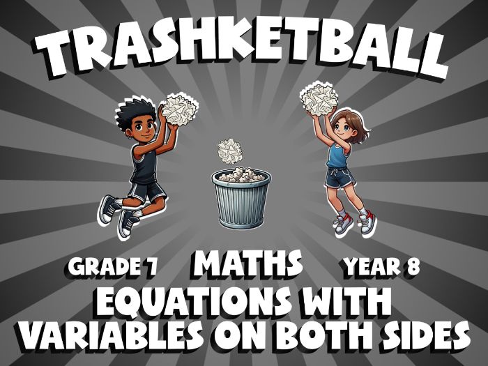 Equations with Variables on Both Sides TRASHKETBALL Maths Game | No-Prep Year 8 Review Activity