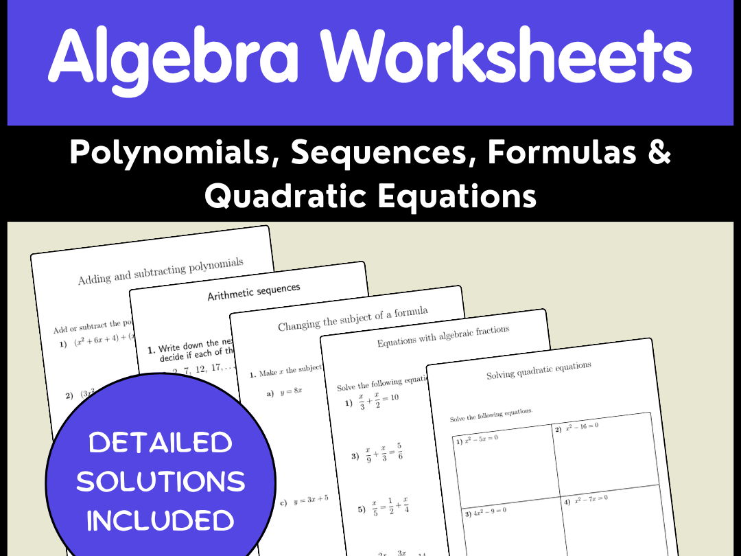 Algebra Worksheets | Polynomials, Sequences, Formulas & Quadratic Equations