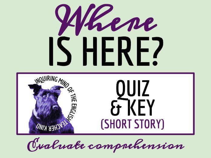 "Where Is Here?" by Joyce Carol Oates Reading Comprehension Quiz and Answer Key (Gothic Short Story)