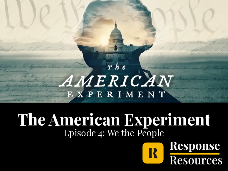American Experiment Ep 4: We the People (Constitution) - Worksheet & Key