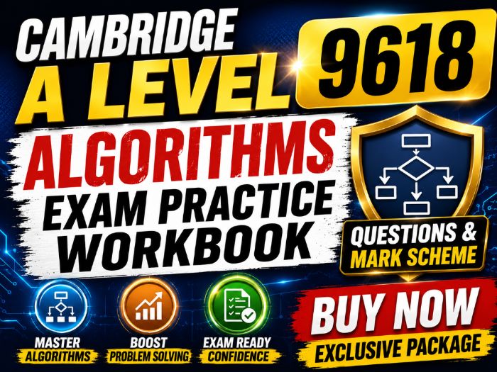 Cambridge A Level 9618 Algorithms Exam Practice Workbook