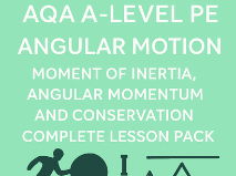 AQA A-Level PE | Angular Motion | Moment of Inertia, Angular Momentum and Conservation | Complete