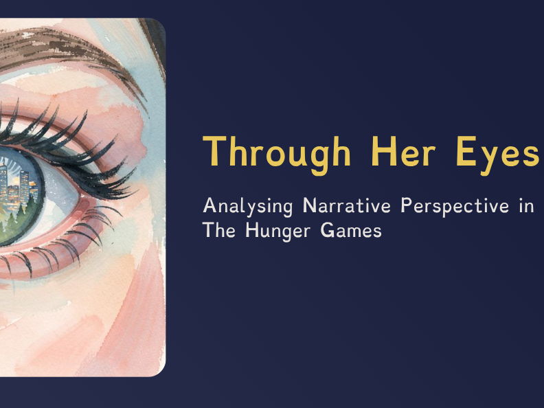 The Hunger Games - Analysing Narrative Perspective
