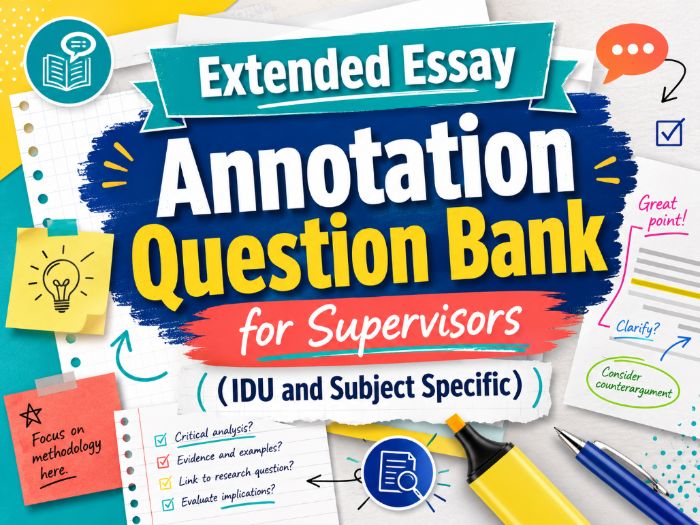 Extended Essay Annotation Question Bank for Supervisors
