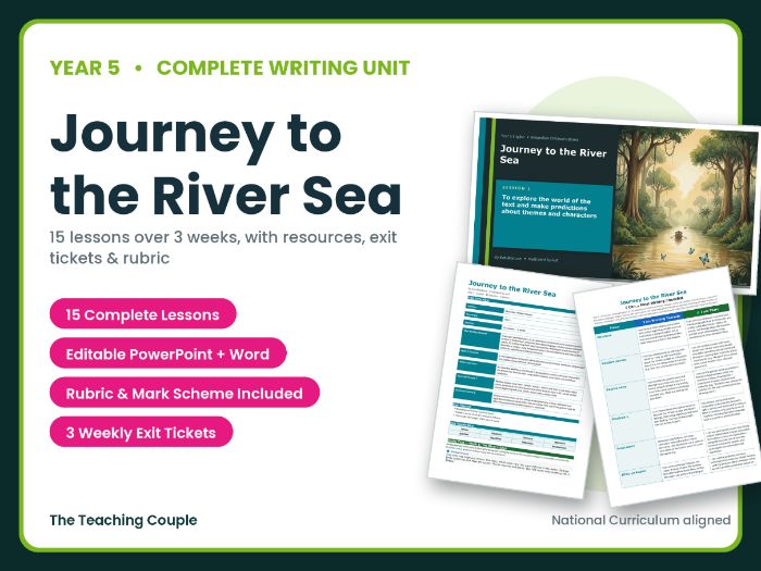 Journey to the River Sea | Year 5 English Unit | 15 Complete Lessons + Resources + Mark Scheme