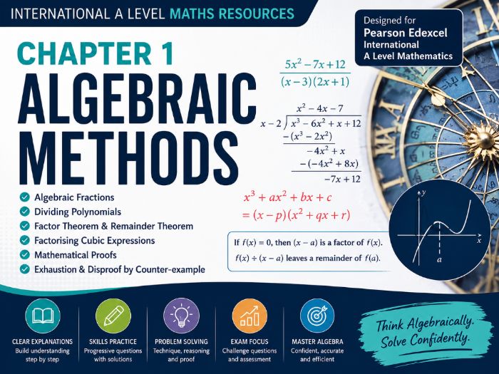 01 - Algebraic Methods P2 Teacher Pack - Edexcel International A-Level Maths