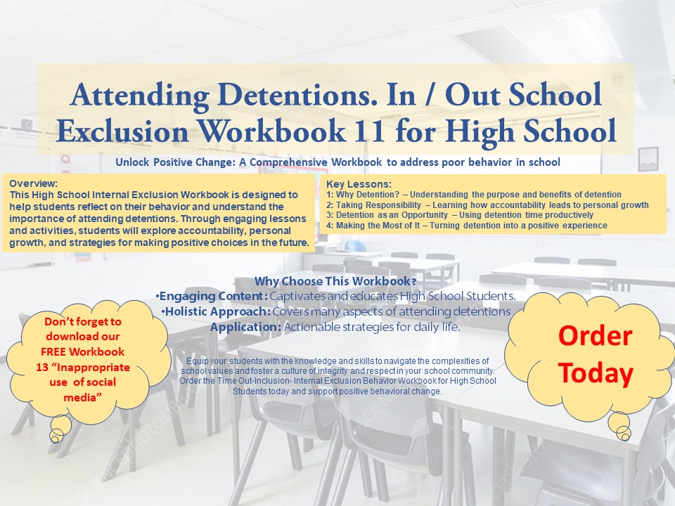 In / Out School Suspension Workbook 11.Attending School Detentions. (High School)