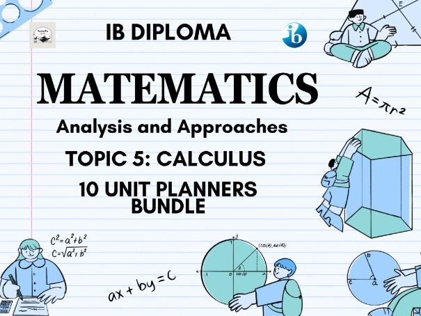Complete IBDP Mathematics AA Topic 5: Calculus - 10 Unit Planner Bundle, 70 Lesson Plans