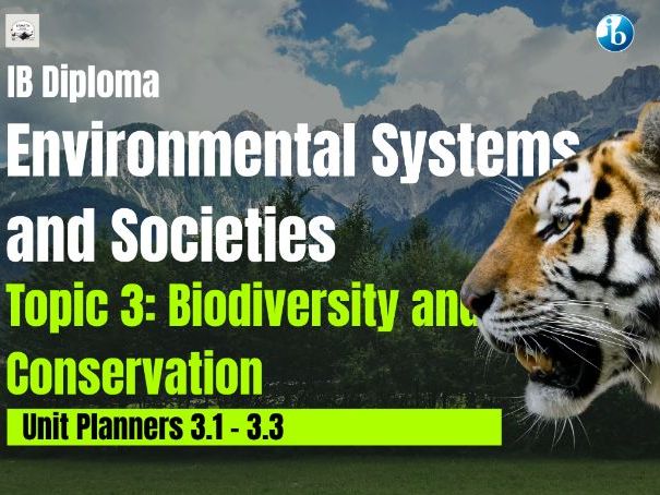 IB ESS Complete Topic 3 Biodiversity and Conservation Bundle – Unit Planners 3.1-3.3