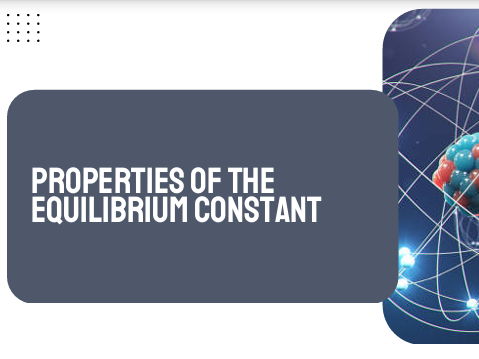 AP Chemistry Unit 7: Properties of the Equilibrium Constant