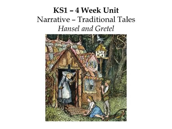 KS1 Writing Unit - Narrative - Traditional Tales - Hansel and Gretel - 4 Week Unit