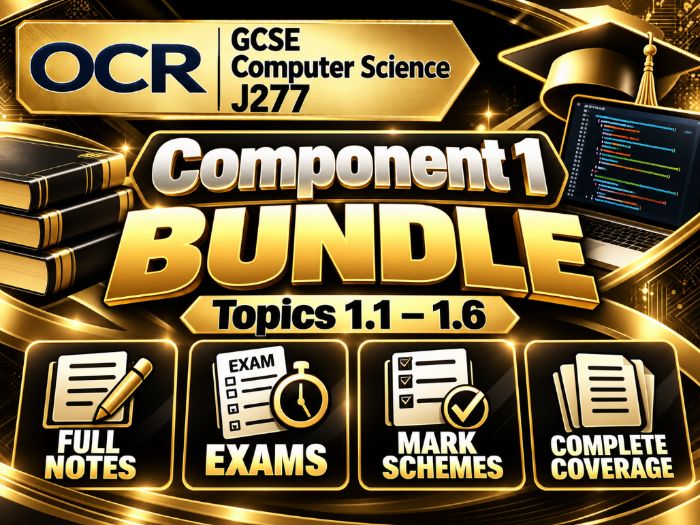 OCR GCSE Computer Science J277 Component 1 BUNDLE | Topics 1.1–1.6 | Full Notes, Exams & MS