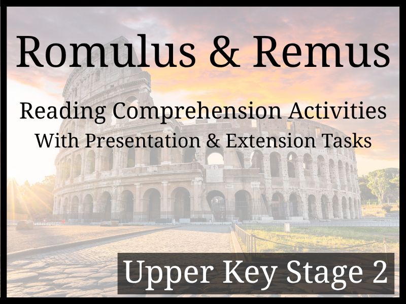 Romulus and Remus Reading Comprehension Activities | Year 5 & Year 6 | UKS2