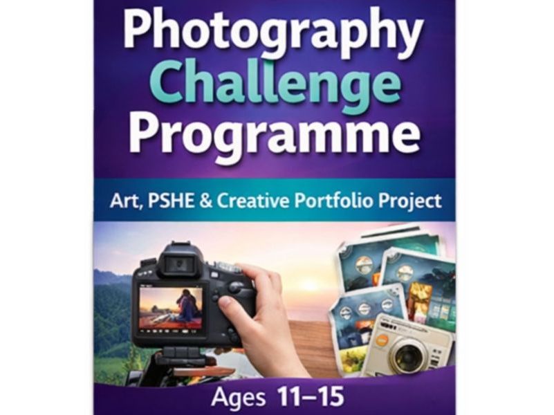 Photography Challenge Programme | Art, PSHE & Creative Portfolio Project | Ages 11–15