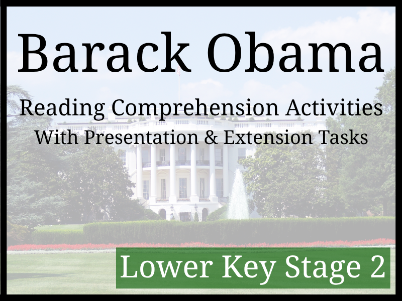 Barack Obama Reading Comprehension Activities | Year 3 & Year 4 | LKS2