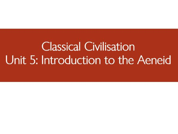 Classical Civilisation A-Level Unit 5: Introduction to the Aeneid (Full Half-Term Unit)
