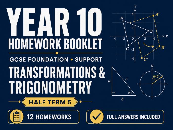 Year 10 Maths Homework Booklet – GCSE Foundation Support – Transformations & Trigonometry