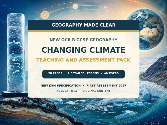 New 2027 GCSE Geography OCR B Changing Climate Teacher Pack