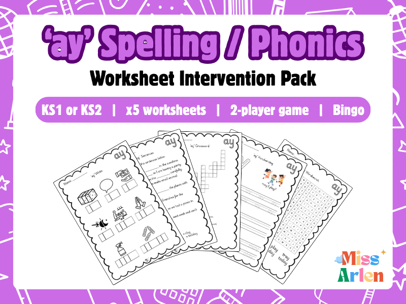 'ay' Spelling Activities, Worksheets & Games, KS1 Phonics or KS2 Intervention, Foundational Skills