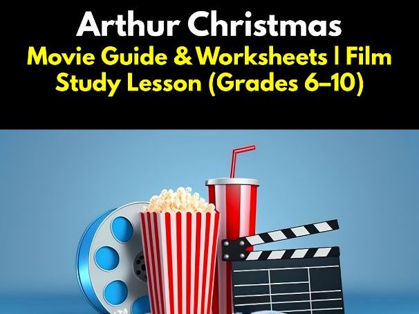 'Arthur Christmas' Lesson Plan: 2-Hour Holiday Movie Analysis (Grades 6–10)