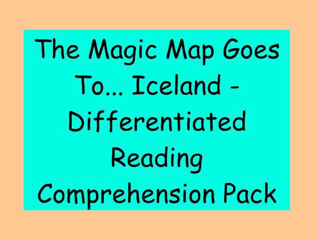 The Magic Map Goes To… Iceland - Differentiated Reading Comprehension (LKS2)
